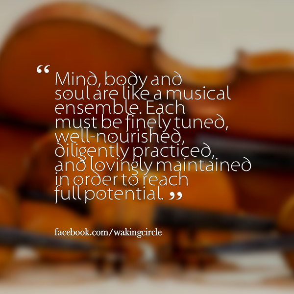 28500-mind-body-and-soul-are-like-a-musical-ensemble-each-must-be